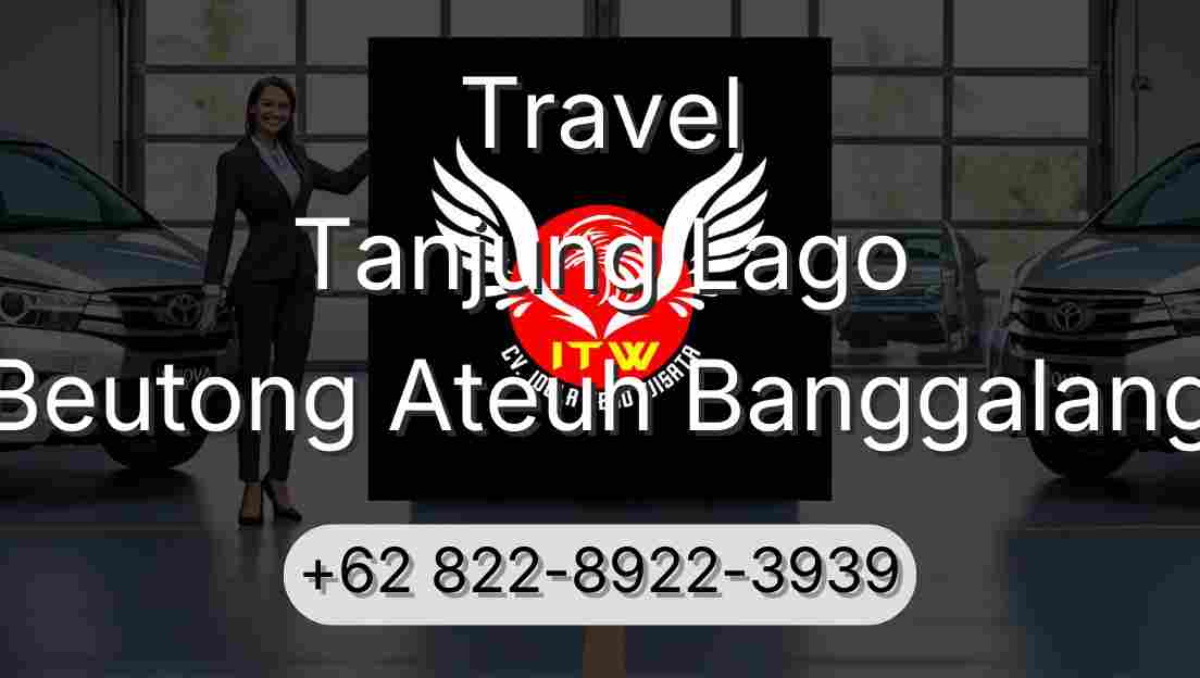 Travel Tanjung Lago Beutong Ateuh Banggalang