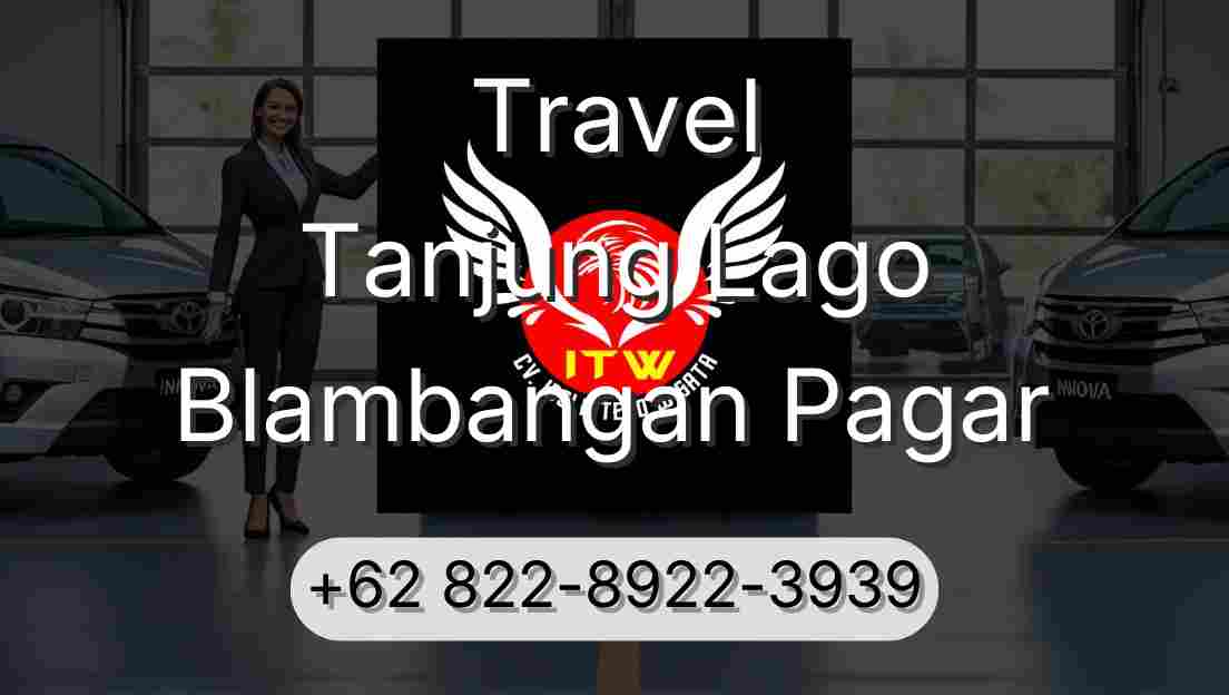 Travel Tanjung Lago Blambangan Pagar