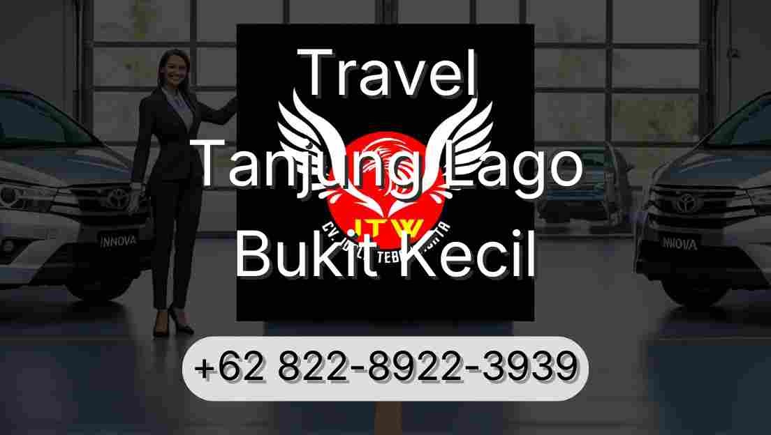 Travel Tanjung Lago Bukit Kecil