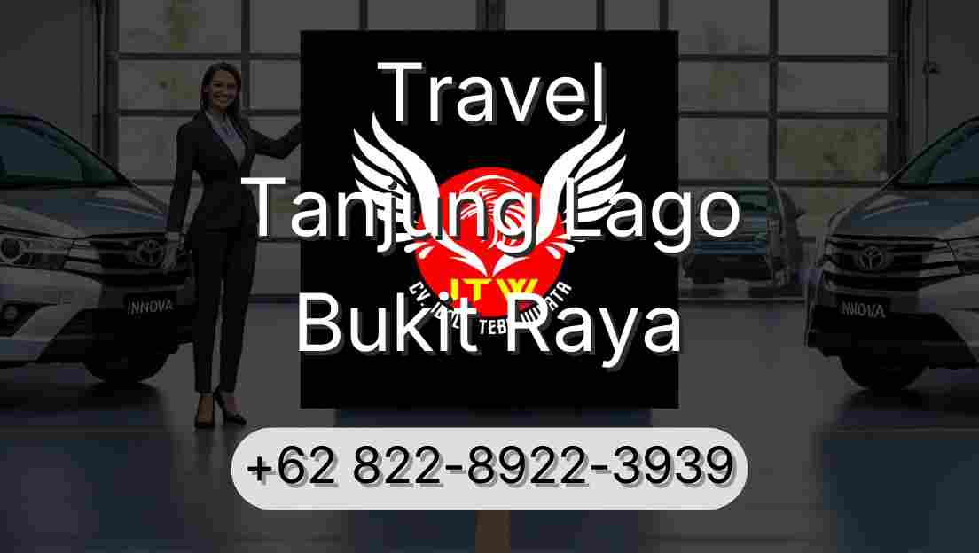 Travel Tanjung Lago Bukit Raya