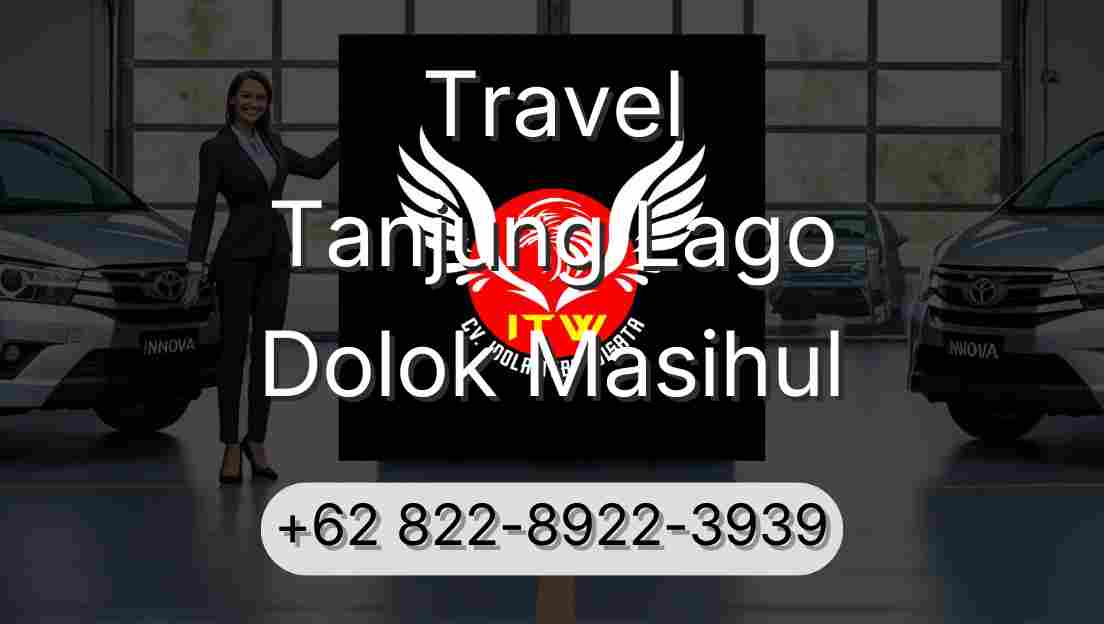 Travel Tanjung Lago Dolok Masihul