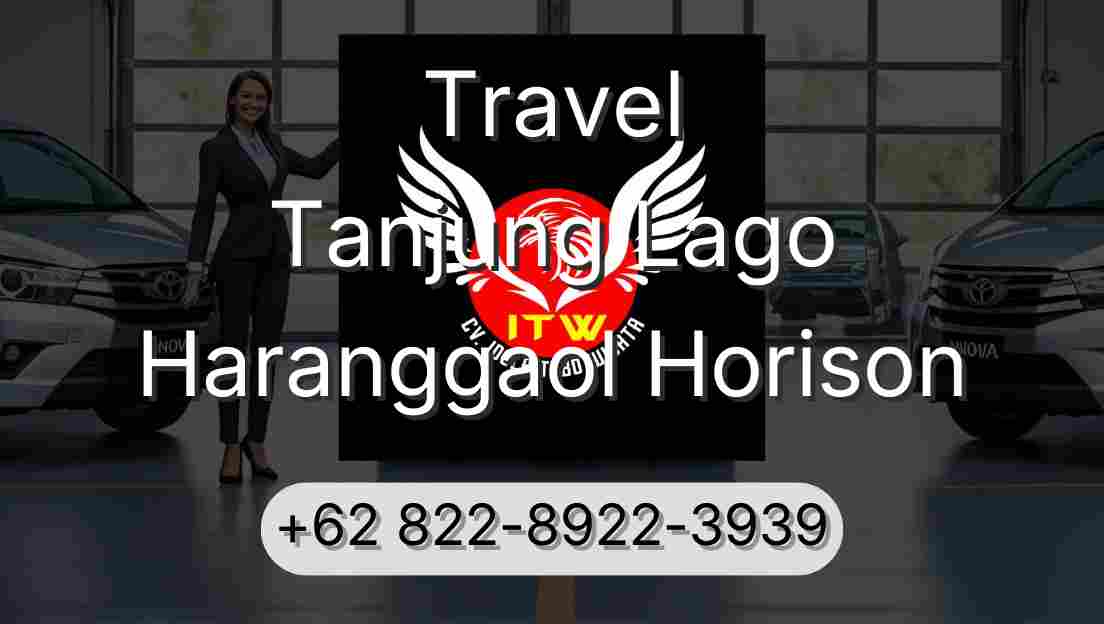 Travel Tanjung Lago Haranggaol Horison