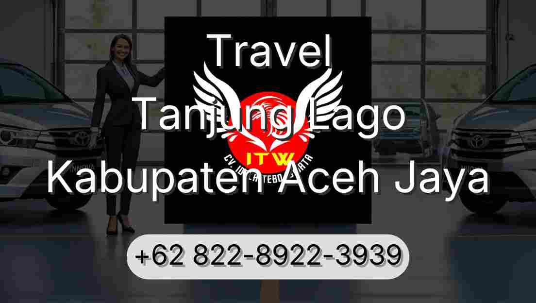 Travel Tanjung Lago Kabupaten Aceh Jaya