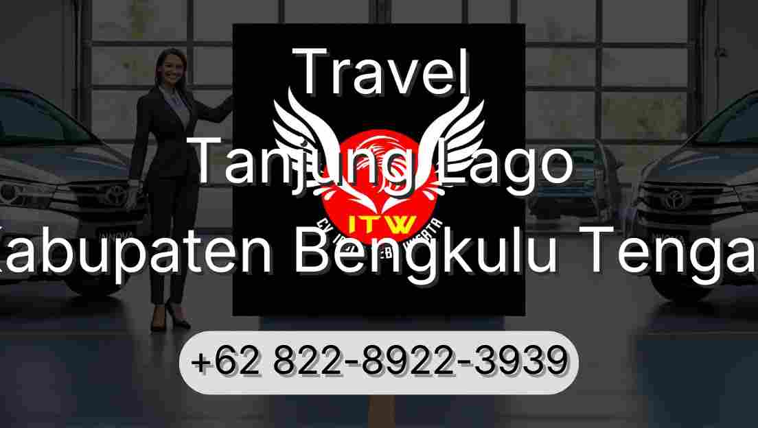 Travel Tanjung Lago Kabupaten Bengkulu Tengah