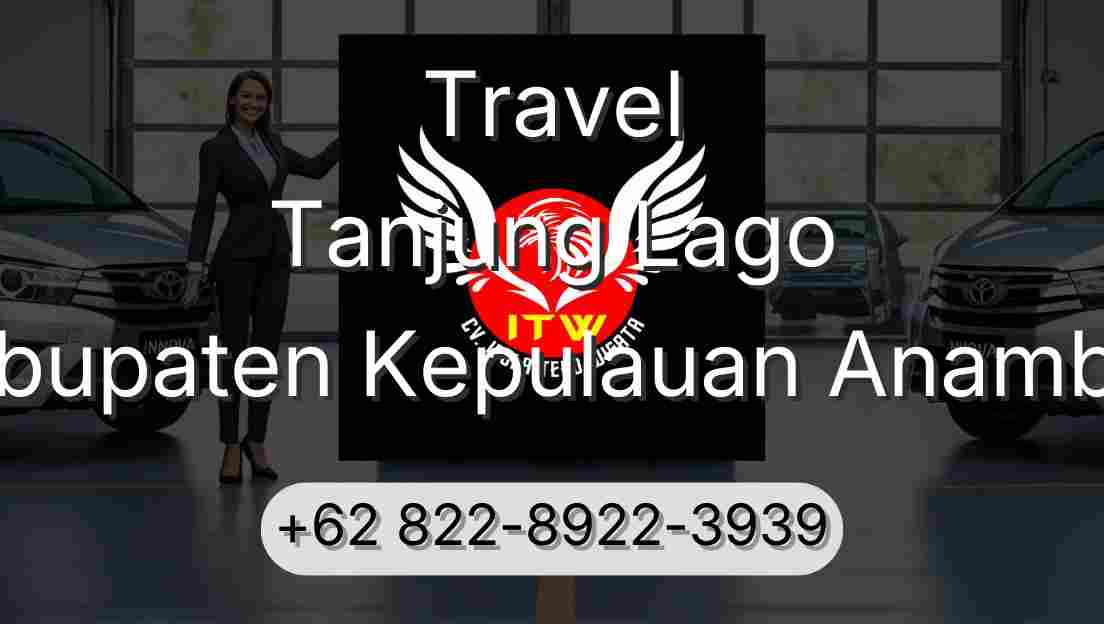 Travel Tanjung Lago Kabupaten Kepulauan Anambas