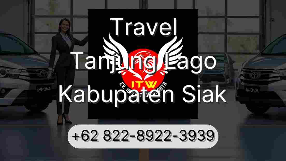 Travel Tanjung Lago Kabupaten Siak