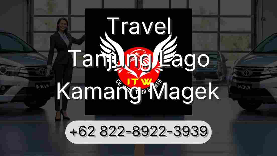 Travel Tanjung Lago Kamang Magek