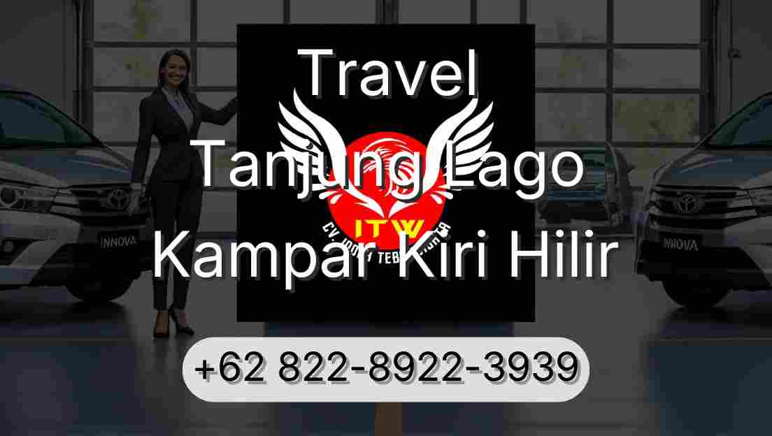 Travel Tanjung Lago Kampar Kiri Hilir