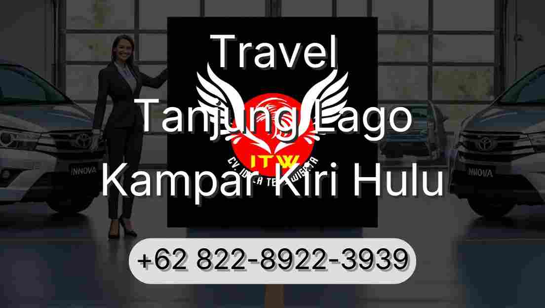 Travel Tanjung Lago Kampar Kiri Hulu
