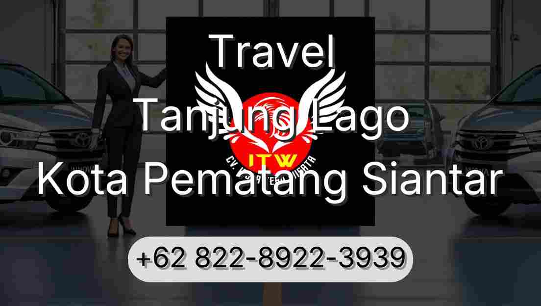 Travel Tanjung Lago Kota Pematang Siantar