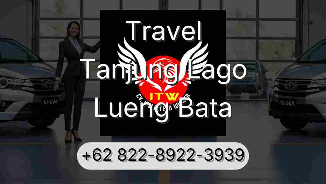 Travel Tanjung Lago Lueng Bata