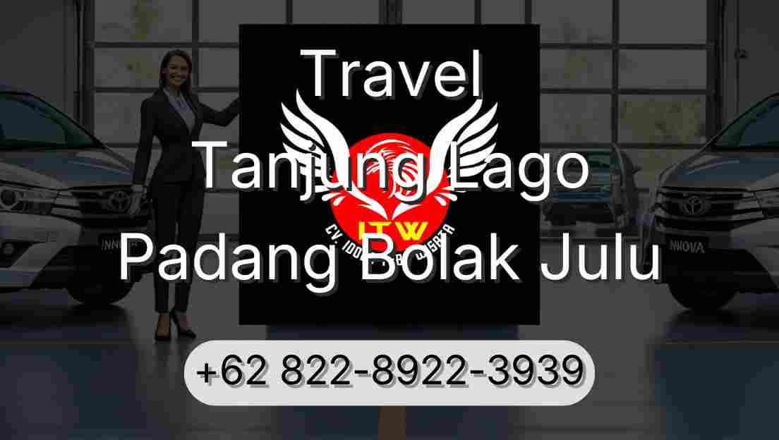 Travel Tanjung Lago Padang Bolak Julu