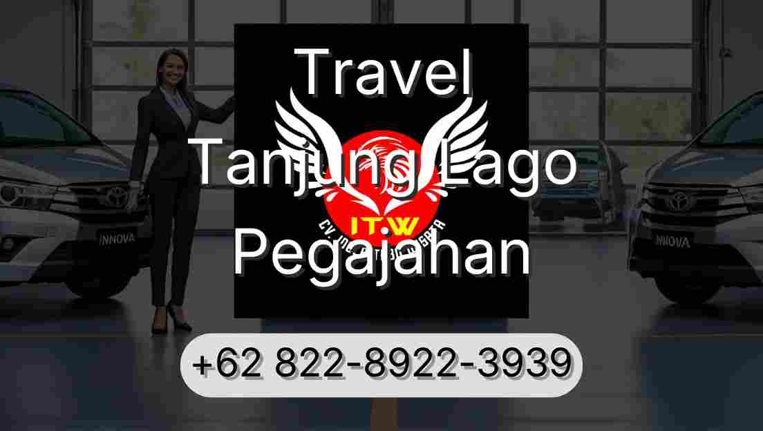 Travel Tanjung Lago Pegajahan