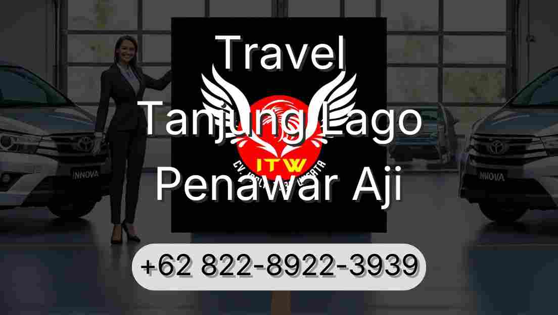 Travel Tanjung Lago Penawar Aji