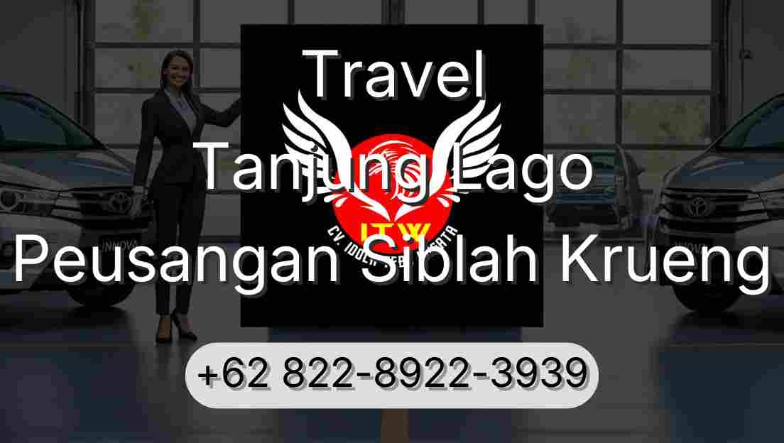 Travel Tanjung Lago Peusangan Siblah Krueng