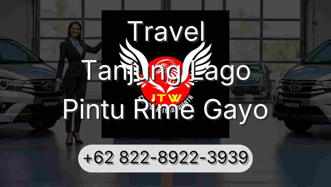 Travel Tanjung Lago Pintu Rime Gayo