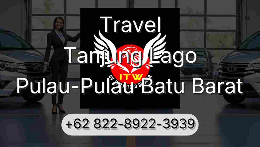 Travel Tanjung Lago Pulau-Pulau Batu Barat