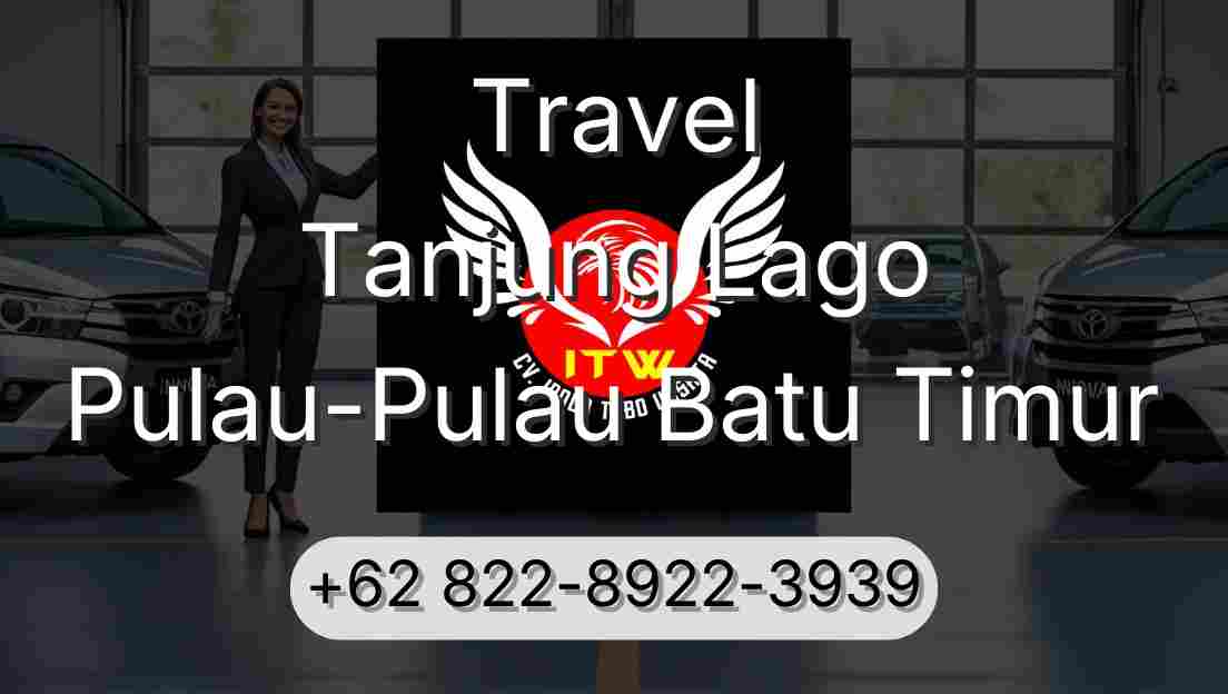Travel Tanjung Lago Pulau-Pulau Batu Timur