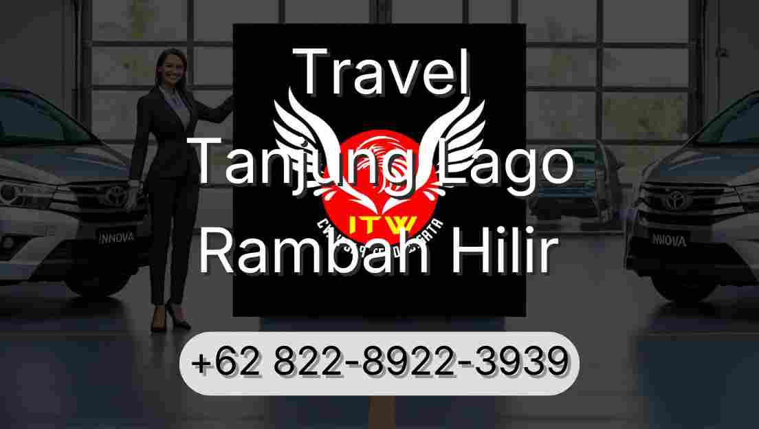 Travel Tanjung Lago Rambah Hilir