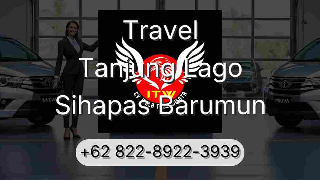 Travel Tanjung Lago Sihapas Barumun