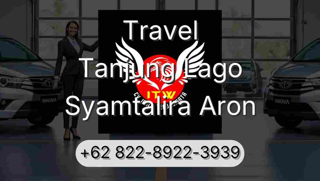 Travel Tanjung Lago Syamtalira Aron