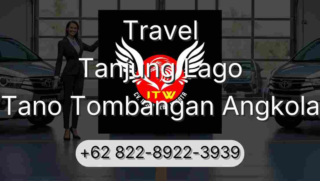 Travel Tanjung Lago Tano Tombangan Angkola