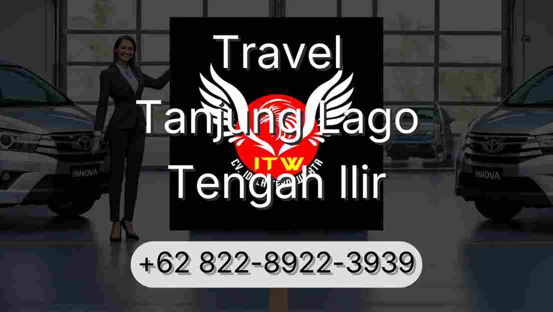 Travel Tanjung Lago Tengah Ilir