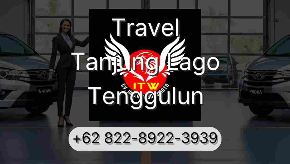Travel Tanjung Lago Tenggulun