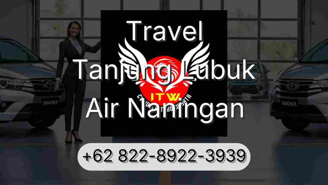 Travel Tanjung Lubuk Air Naningan