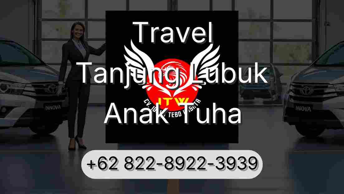 Travel Tanjung Lubuk Anak Tuha