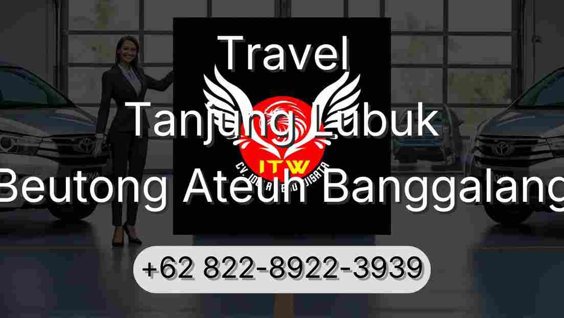 Travel Tanjung Lubuk Beutong Ateuh Banggalang