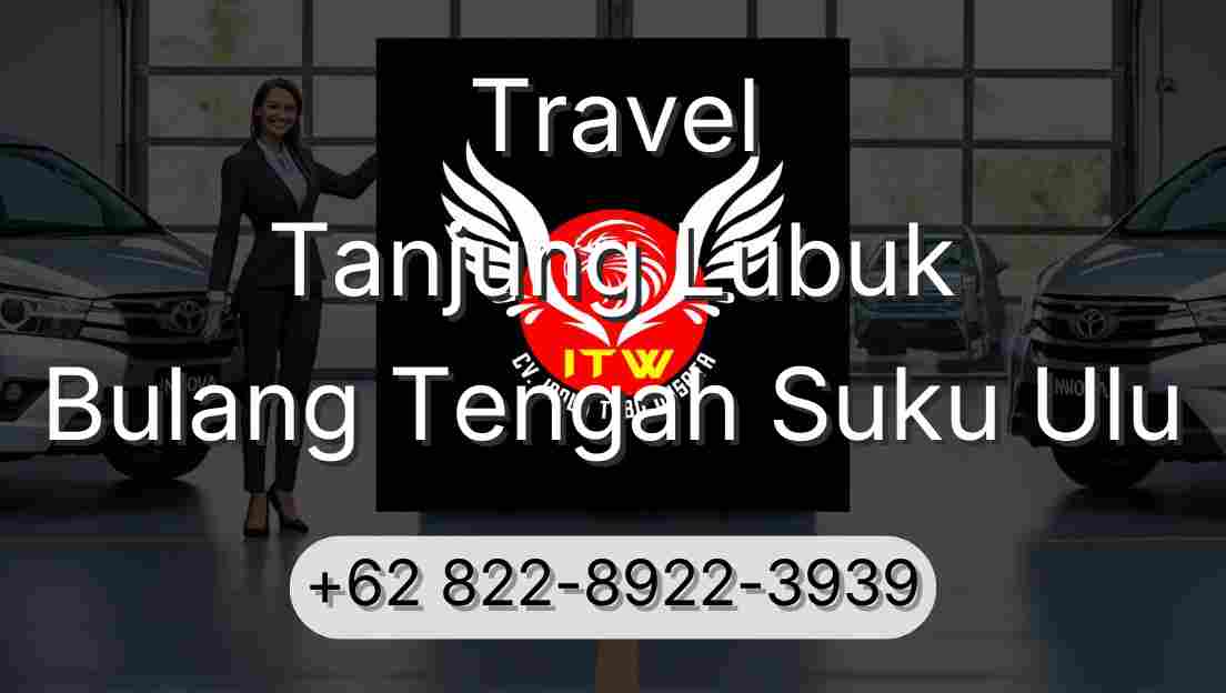Travel Tanjung Lubuk Bulang Tengah Suku Ulu