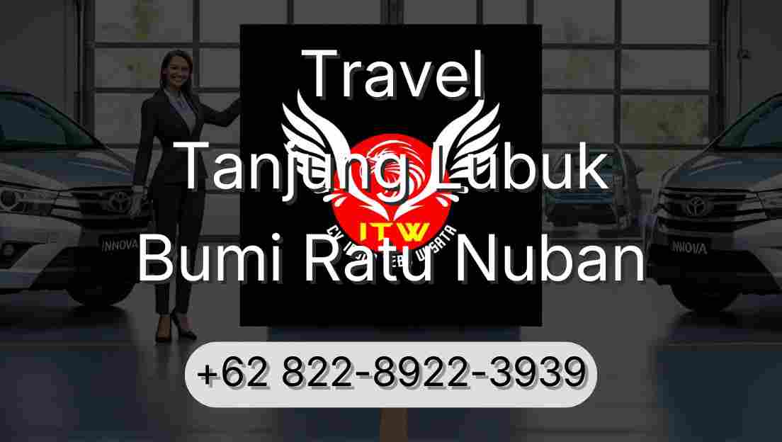 Travel Tanjung Lubuk Bumi Ratu Nuban