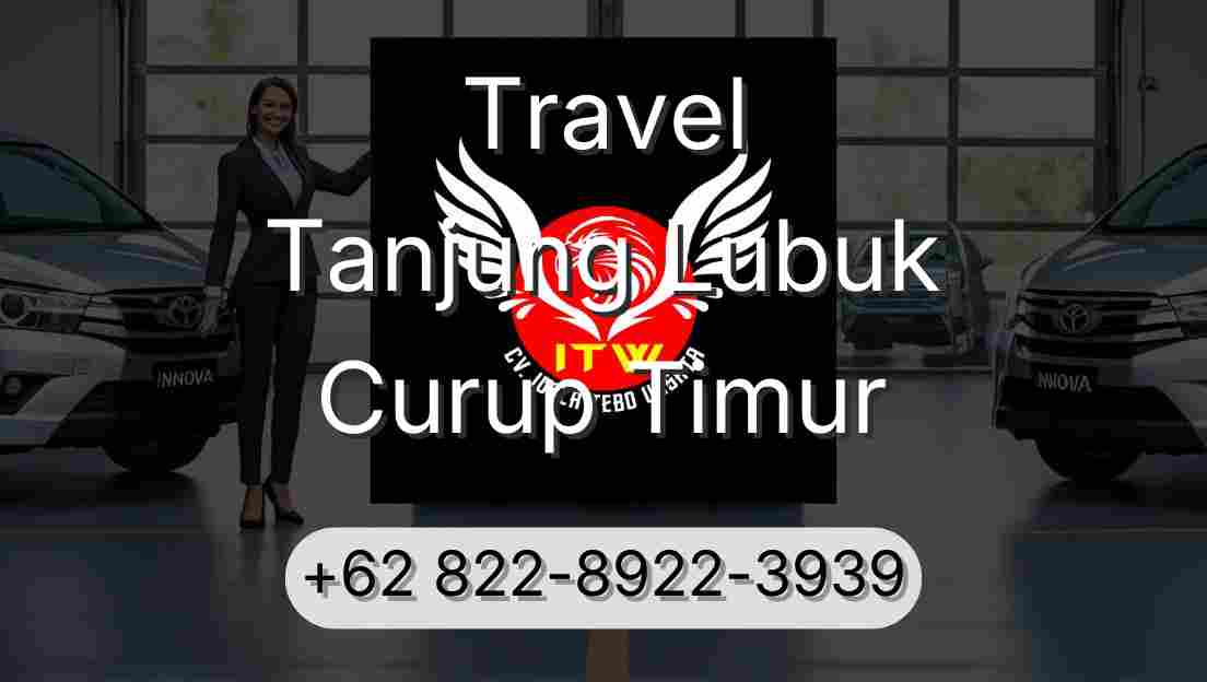 Travel Tanjung Lubuk Curup Timur