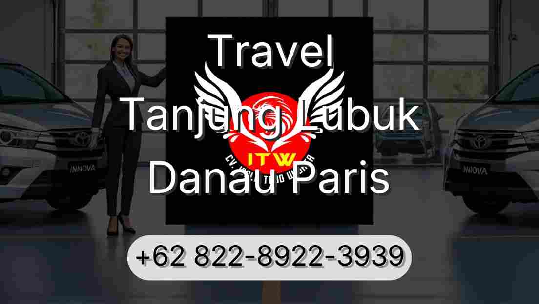 Travel Tanjung Lubuk Danau Paris
