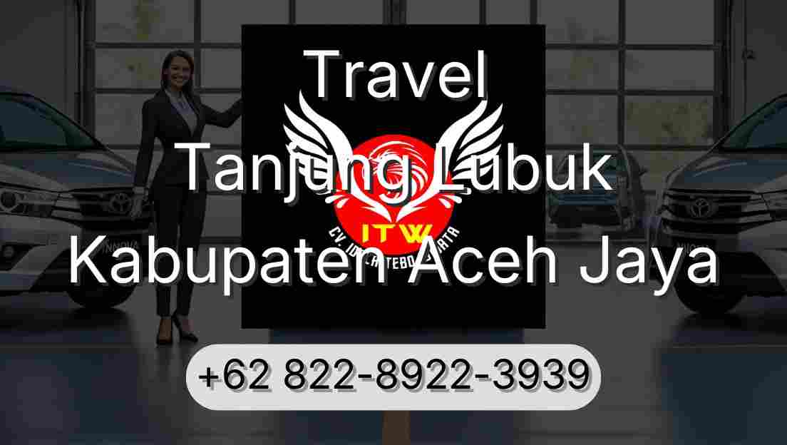 Travel Tanjung Lubuk Kabupaten Aceh Jaya