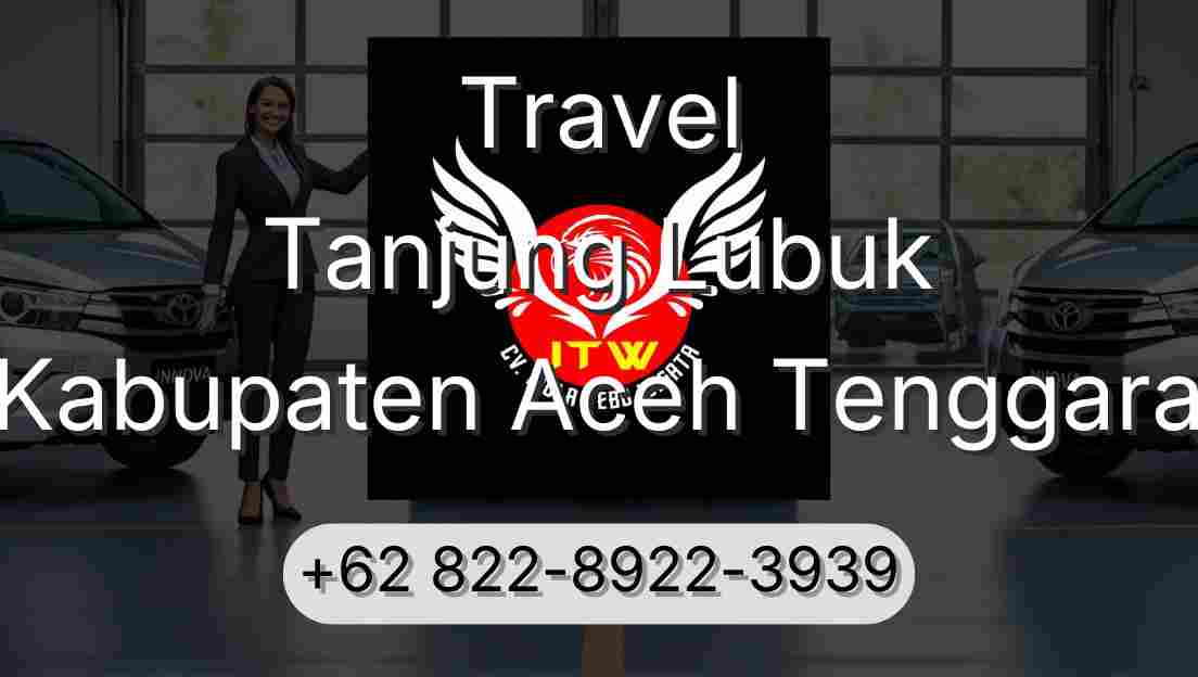 Travel Tanjung Lubuk Kabupaten Aceh Tenggara