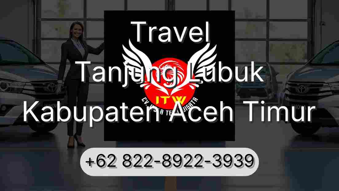 Travel Tanjung Lubuk Kabupaten Aceh Timur