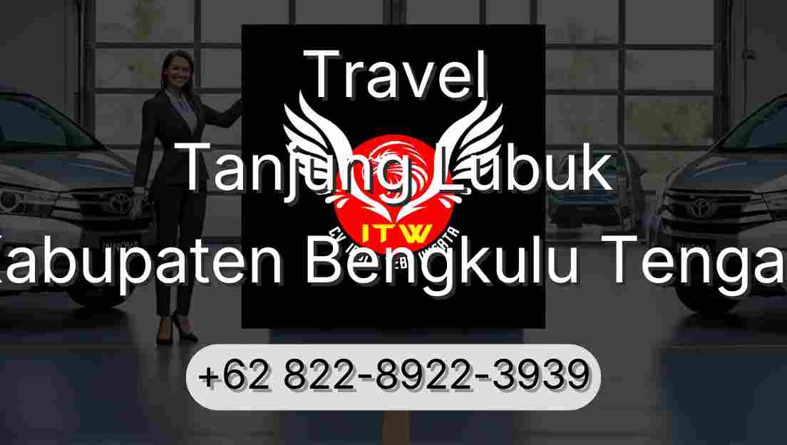 Travel Tanjung Lubuk Kabupaten Bengkulu Tengah