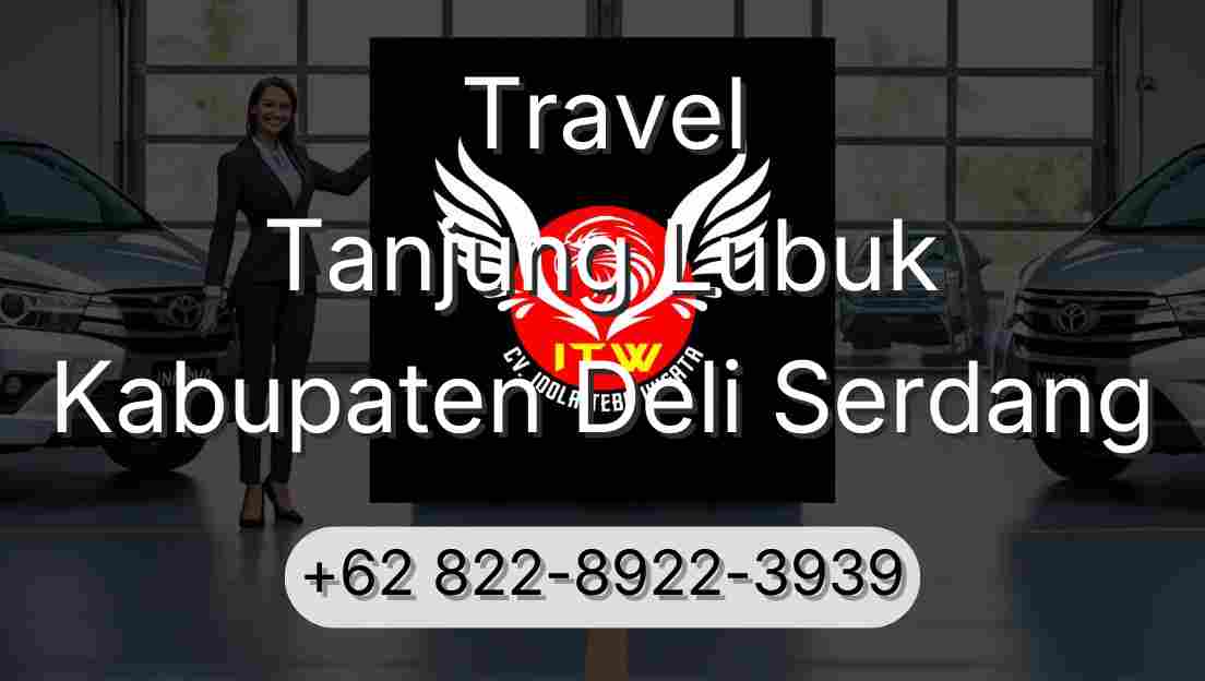 Travel Tanjung Lubuk Kabupaten Deli Serdang
