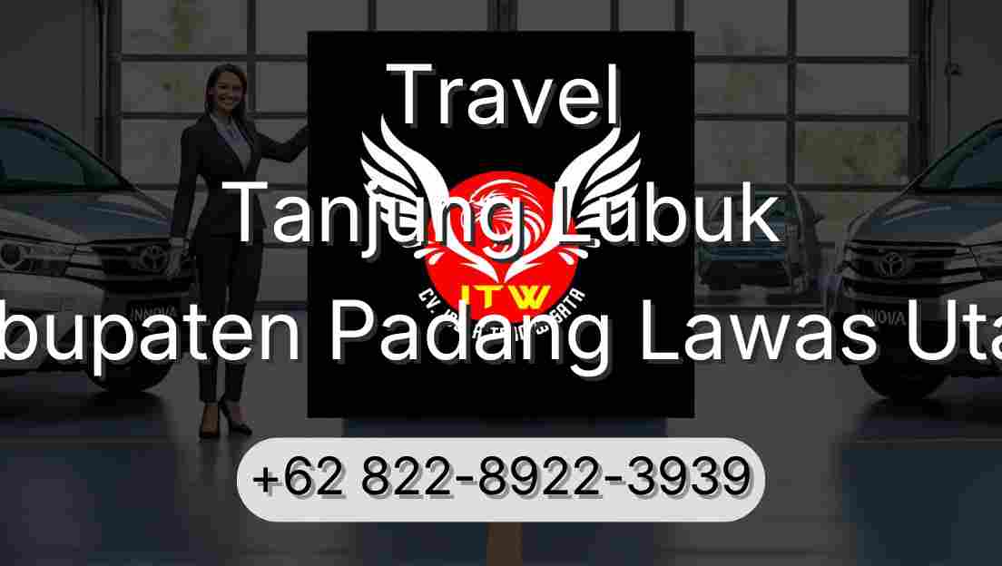 Travel Tanjung Lubuk Kabupaten Padang Lawas Utara
