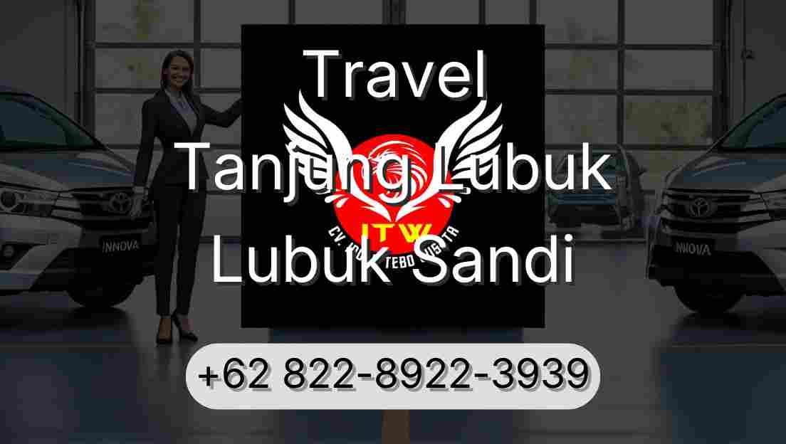 Travel Tanjung Lubuk Lubuk Sandi