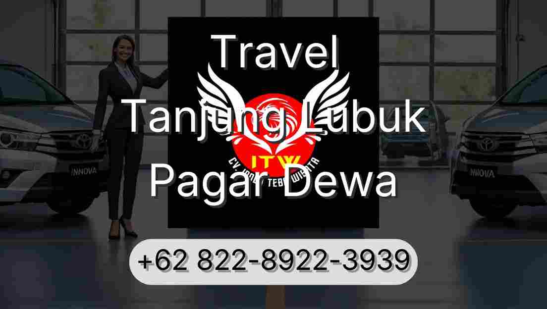 Travel Tanjung Lubuk Pagar Dewa