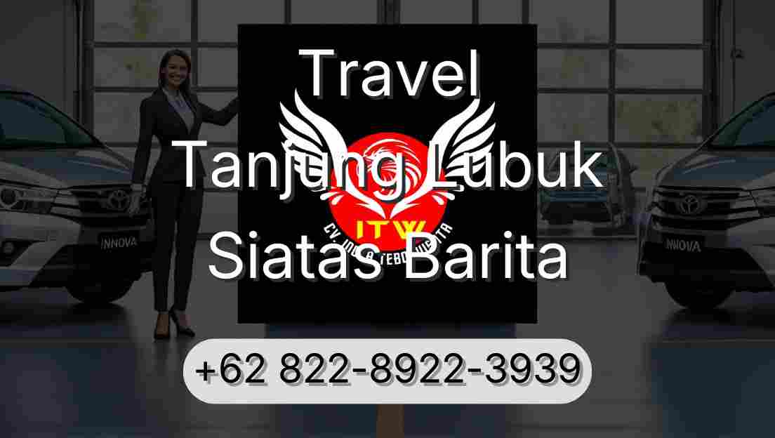 Travel Tanjung Lubuk Siatas Barita