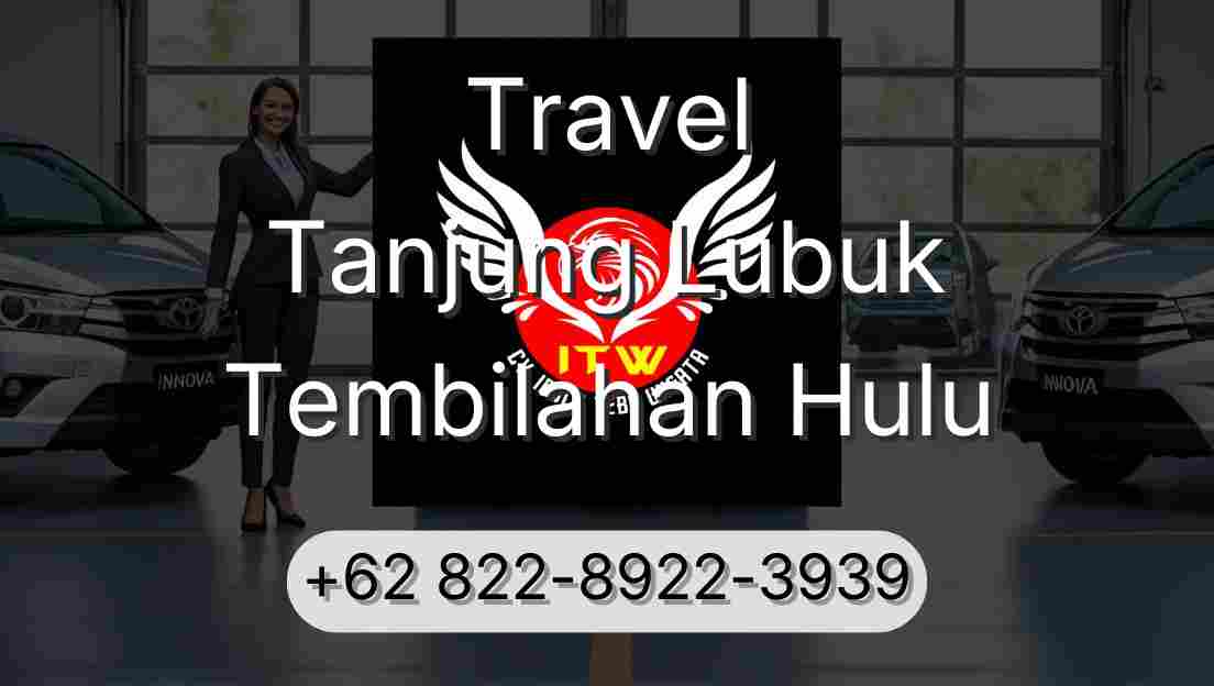 Travel Tanjung Lubuk Tembilahan Hulu