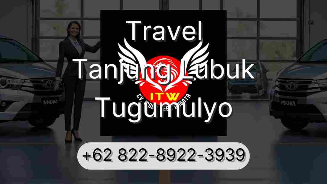 Travel Tanjung Lubuk Tugumulyo