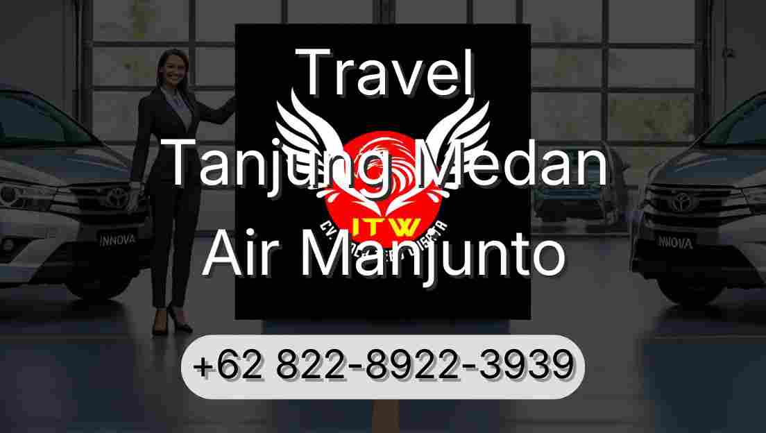 Travel Tanjung Medan Air Manjunto
