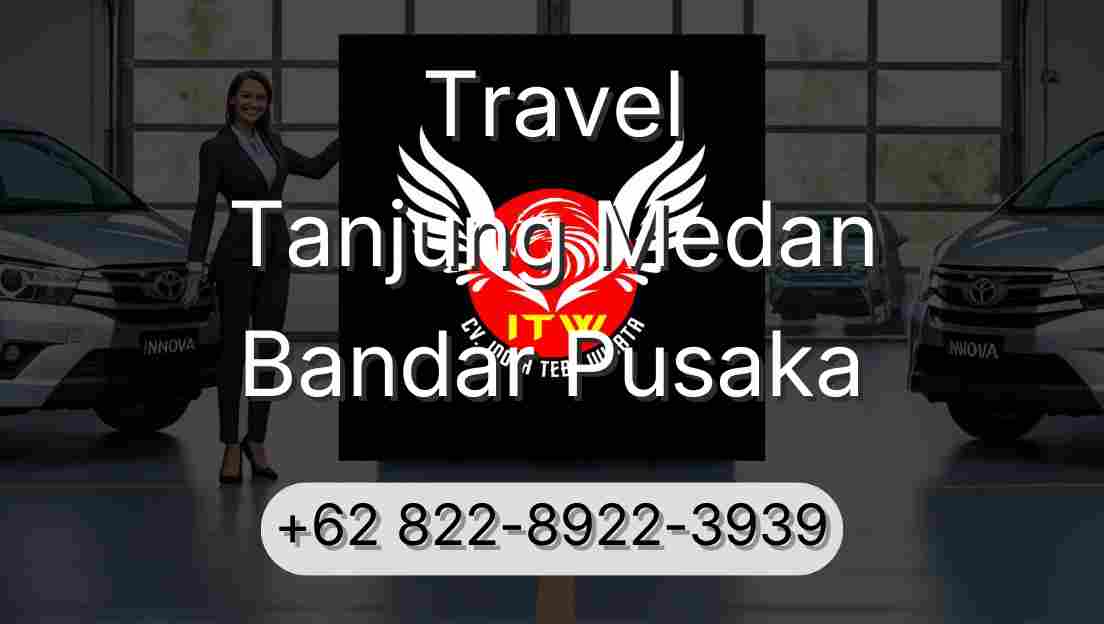 Travel Tanjung Medan Bandar Pusaka