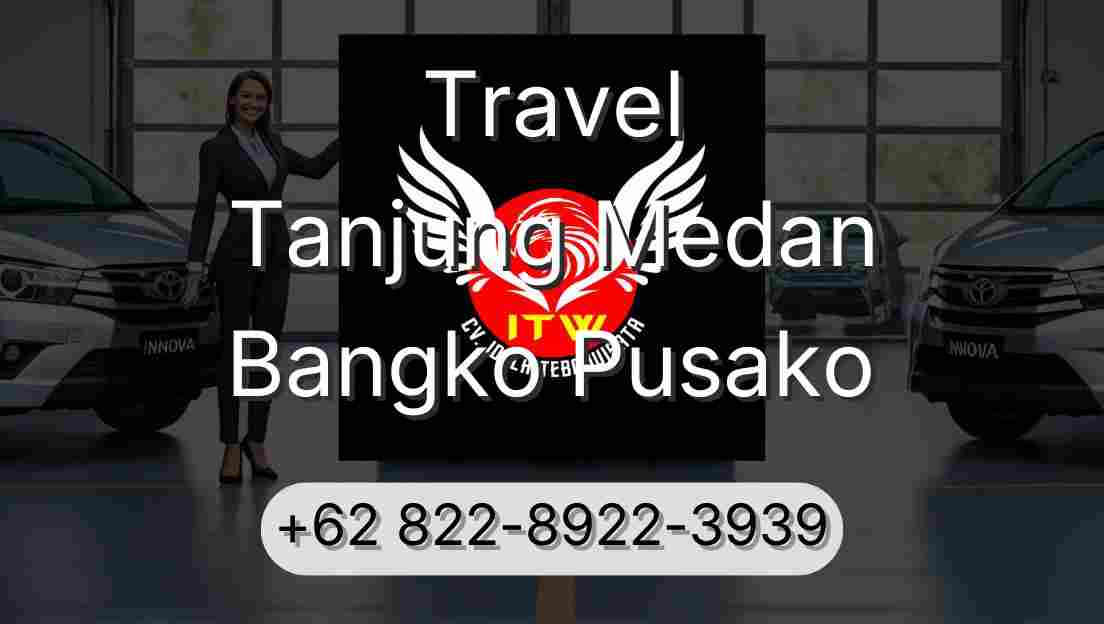 Travel Tanjung Medan Bangko Pusako