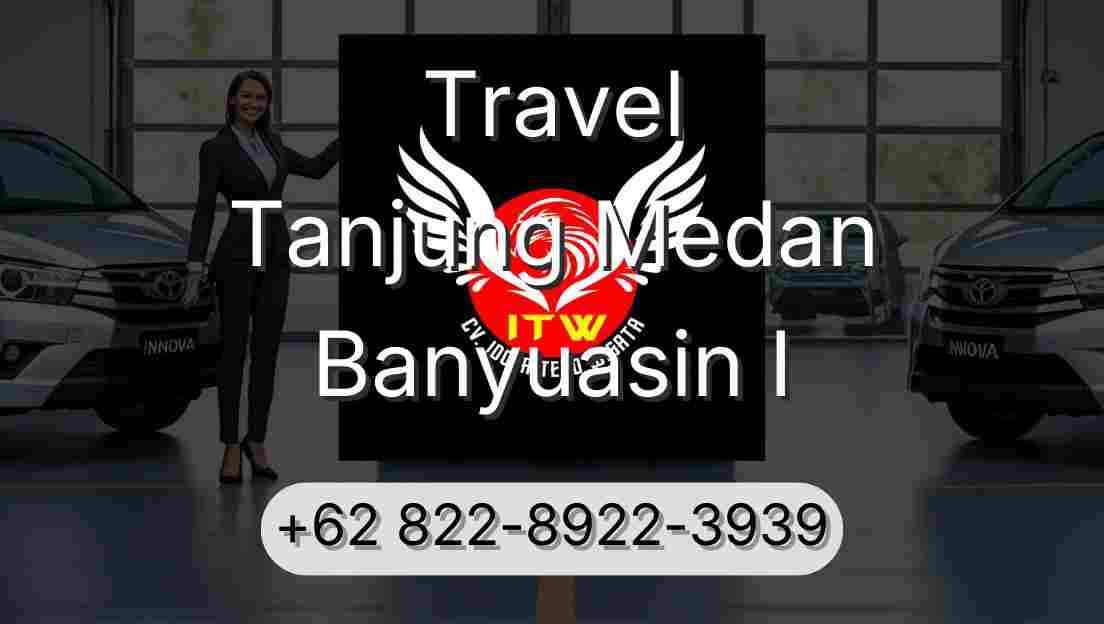 Travel Tanjung Medan Banyuasin I